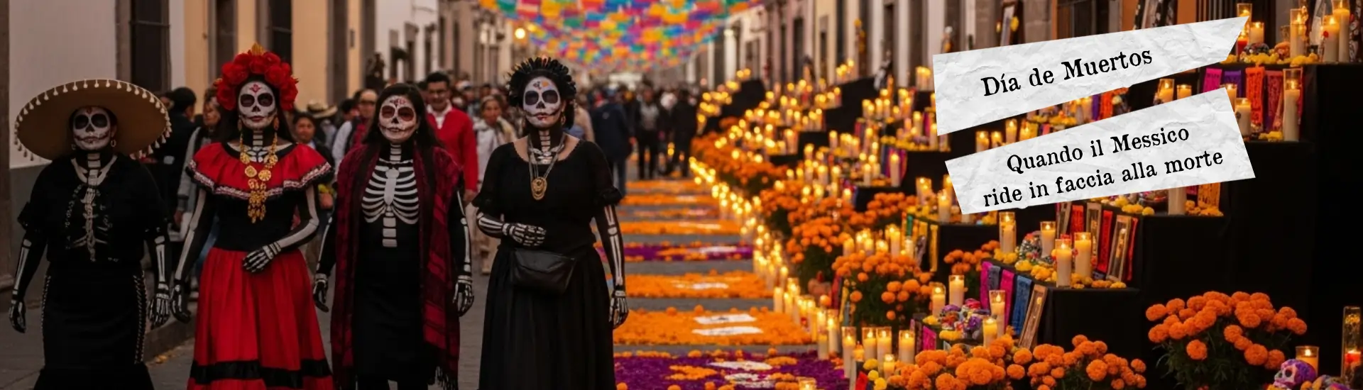 Dia de Muertos quando il Messico ride in faccia alla morte larga